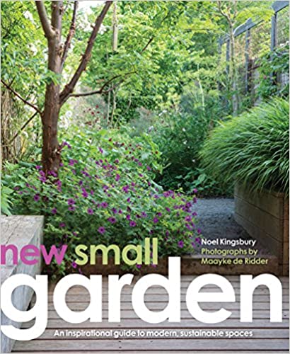Book Review: New Small Garden by Noel Kingsbury